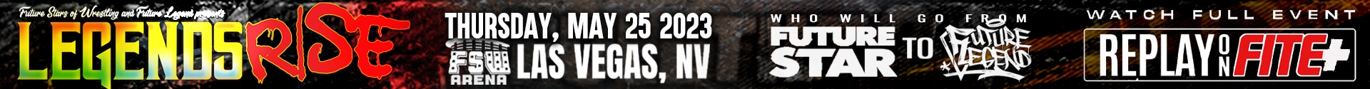 FSW Future Legend Apparel Legends Rise 2023 Watch FulL Replay on FITE+